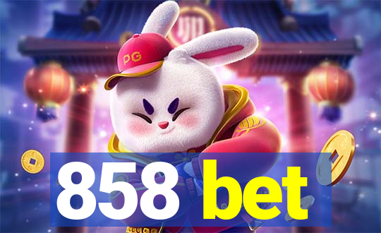 858 bet